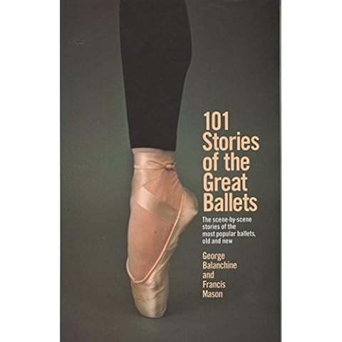 101 Stories of the Great Ballets: the Scene-by-scene Stories of the Most Popular Ballets, Old and New Cover