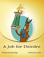 A Job for Deirdre 0557233631 Book Cover