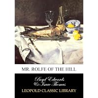 Mr. Rolfe of the Hill