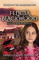 Felicia Blackwood and the Remedy Mystery 1733403914 Book Cover