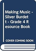 Making Music - Silver Burdett - Grade 4 Resource Book 0382344782 Book Cover