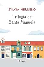 Trilogía de Santa Manuela (Pack)