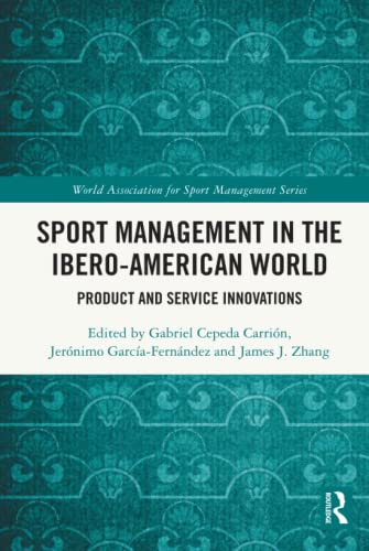 Sport Management in the Ibero-American World: Product and Service Innovations