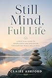still life film streaming  Still Mind, Full Life: A Practical Guide to Mindfulness and Meditation for Everyday Peace and Clarity (English Edition)
