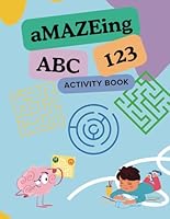 aMAZEing ABC 123 Activity Book B0F5P15KCN Book Cover