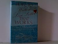 How to Write a Love Letter That Works: The Whens, Whys & Hows of Expressing Terms of Endearment 0756755662 Book Cover