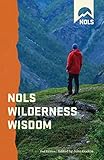 NOLS Wilderness Wisdom