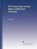 CPI housing survey data collection manual