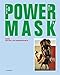Power Mask: The Power of Masks