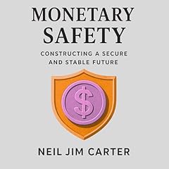 Monetary Safety Audiolibro Por Neil Jim Carter arte de portada