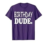 Birthday Dude Birthday Boy T-Shirt