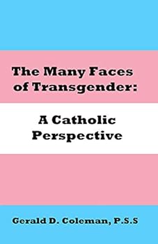 Paperback The Many Faces of Transgender: A Catholic Perspective Book