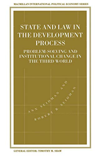 State and Law in the Development Process: Problem-Solving and Institutional Change in the Third World (International Political Economy Series)