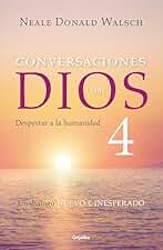 Despertar a la humanidad (Conversaciones con Dios 4)
