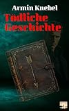 Cover zum Buch Tödliche Geschichte