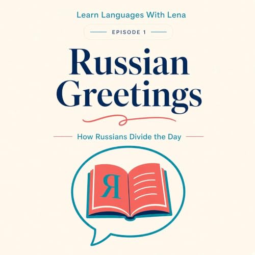 How Russians Really Greet Each Other (and Divide the Day)