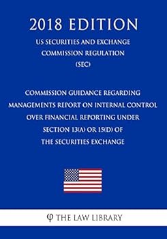 Paperback Commission Guidance Regarding Managements Report on Internal Control Over Financial Reporting Under Section 13(a) or 15(d) of the Securities Exchange Book
