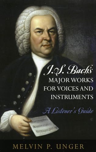 Œuvres de J.S. Bach pour voix et instruments : guide d'écoute complet pour passionnés