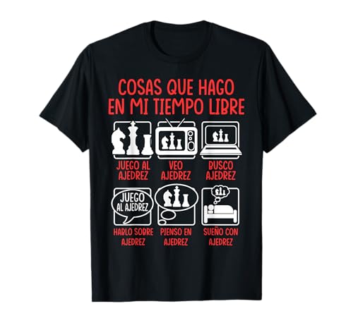 Cosas Que Hago En Mi Tiempo Libre Ajedrez Regalo Camiseta