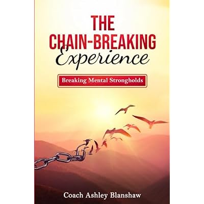 The Chain Breaking Experience: Breaking Mental Health Strongholds: Devotional Book