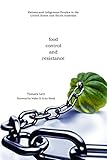  Food, Control, and Resistance: Rations and Indigenous Peoples in the United States and South America