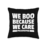 We Boo Because We Care Philadelphia Philly Fan Throw Pillow