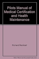 The pilot's manual of medical certification and health maintenance 0933424388 Book Cover