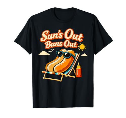Sun's Out Buns Out Funny Hotdog BBQ Summer Vibe T-Shirt