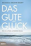  Das gute Glück: Wie wir es finden und behalten können
