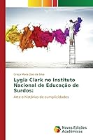 Lygia Clark No Instituto Nacional de Educacao de Surdos 3639833309 Book Cover