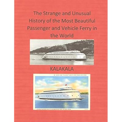 The Strange and Unusual History of the Most Beautiful Passenger and Vehicle Ferry in the World