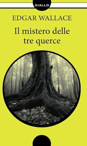 Edgar Wallace - Il mistero delle tre querce (2018)