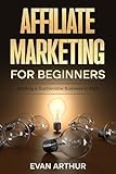 Affiliate Marketing For Beginners: Building A Sustainable...