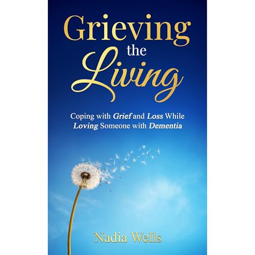 Grieving the Living Audiolibro Por Nadia Wells arte de portada