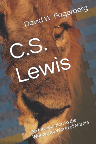 C.S. Lewis: An Introduction to the Wonderful World of Narnia