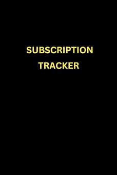 Subscription Tracker Organize, Track & Manage All Your Monthly and Yearly Subscriptions in One Place