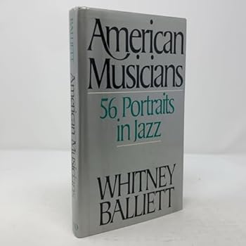 Hardcover American Musicians: Fifty-six Portraits in Jazz Book