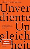 Unverdiente Ungleichheit: Wie der Weg aus der Erbengesellschaft gelingen kann | Nominiert für den NDR Sachbuchpreis 2025