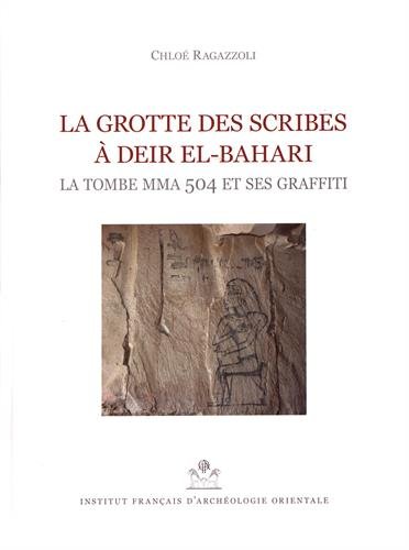 La Grotte Des Scribes a Deir El-bahari: la Tombe