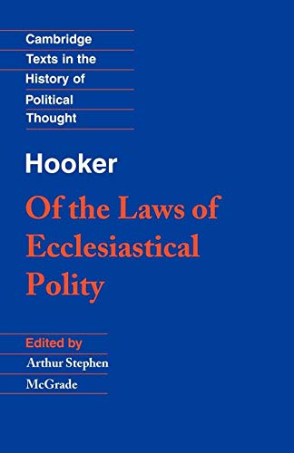 Of the Laws of Ecclesiastical Polity (Cambridge Texts in the History of Political Thought)