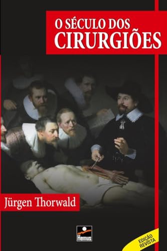 O século dos cirurgiões