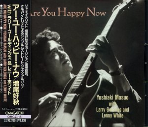 LARRY GOLDINGS LENNY WHITE YOSHIAKI MASUO - Are You Happy Now - CD