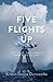 Five Flights Up: Sex, Love, and Family, from Paris to Lyon