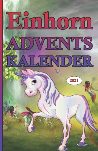 Einhorn Adventskalender 2021: Zählrätsel, Labyrinthe, Kinder Sudoku,...