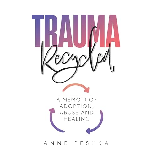 Trauma Recycled by Anne Peshka episode artwork