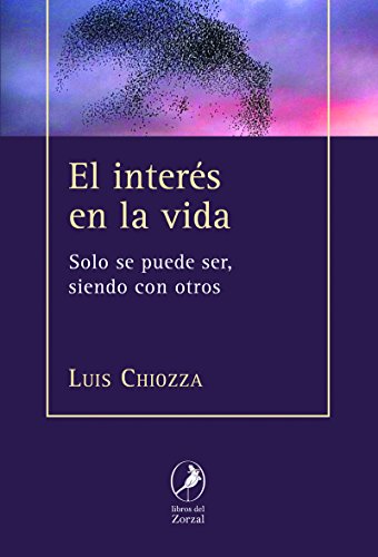 El interés en la vida: Sólo se puede ser siendo con otros