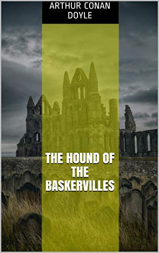 The Hound of the Baskervilles (English Edition)