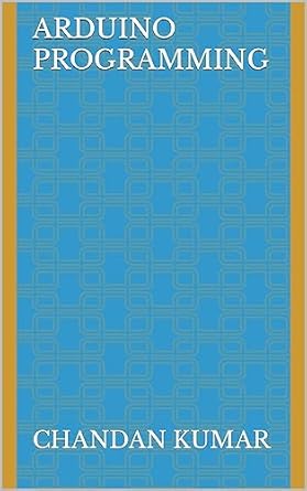 Arduino Programming eBook : kumar, chandan: Amazon.in: Books