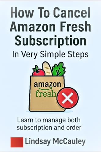 How To Cancel Amazon Fresh Subscription In Very Simple Steps: Lea...