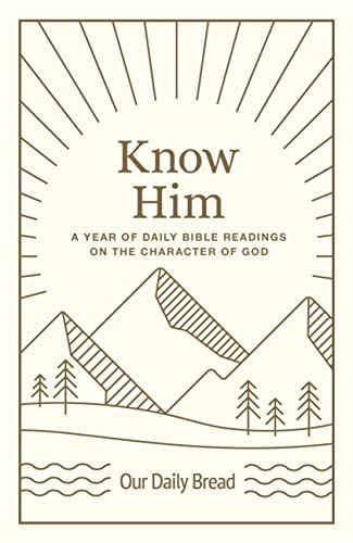 Know Him: A Year of Daily Bible Readings on the
